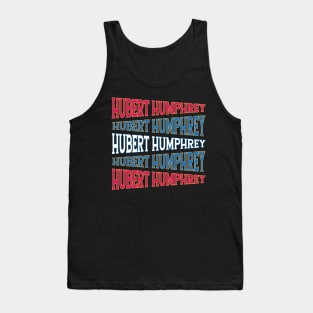 NATIONAL TEXT ART HUBERT HUMPHREY Tank Top